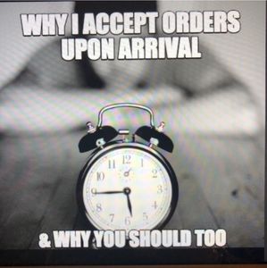 Please accept your orders when they arrive!!